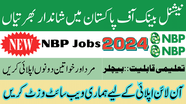 Jobs in NBP 2024 National Bank of Pakistan Apply Online Today