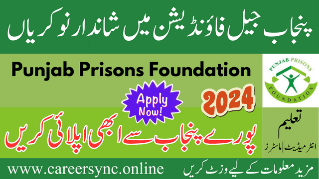 Punjab Prisons Foundation Lahore Jobs in 2024 Apply Online Today