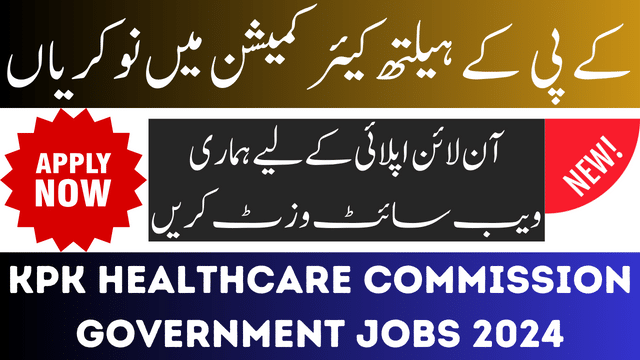 KPK Healthcare Commission Government Jobs in 2024 Apply Online Now